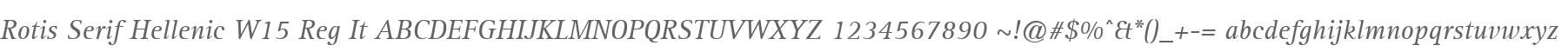 Rotis Serif Hellenic W15 Reg It