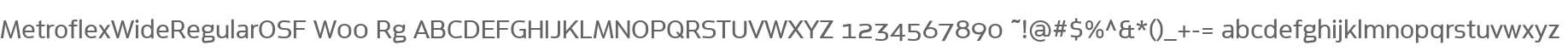 MetroflexWideRegularOSF W00 Rg