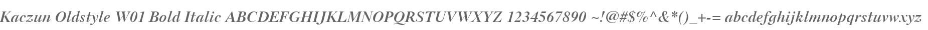 Kaczun Oldstyle W01 Bold Italic