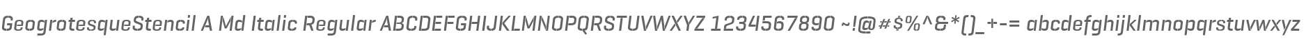 GeogrotesqueStencil A Md Italic Regular