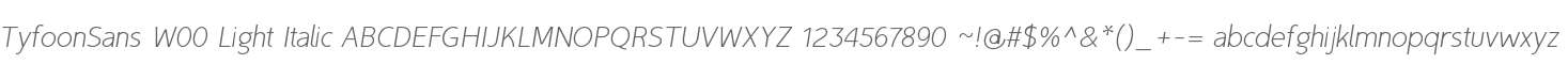 TyfoonSans W00 Light Italic