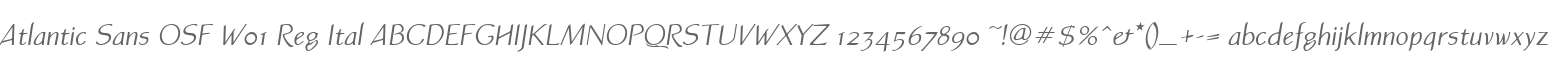 Atlantic Sans OSF W01 Reg Ital