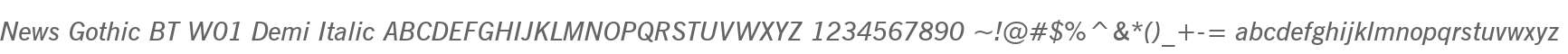 News Gothic BT W01 Demi Italic