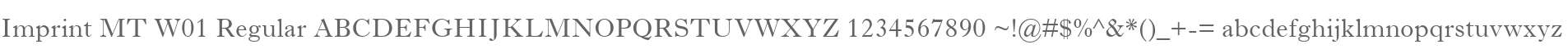 Imprint MT W01 Regular