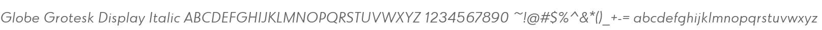 Globe Grotesk Display Italic