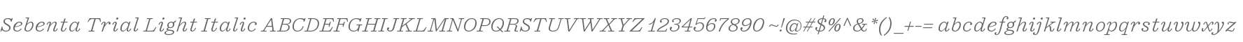 Sebenta Trial Light Italic