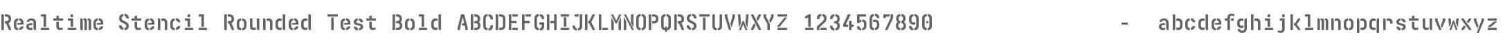 Realtime Stencil Rounded Test Bold