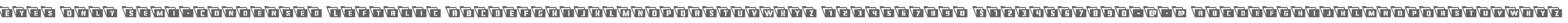 Eyes Only Semi-Condensed Leftalic