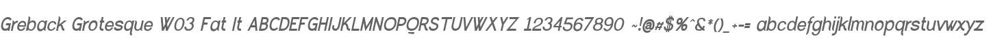 Greback Grotesque W03 Fat It