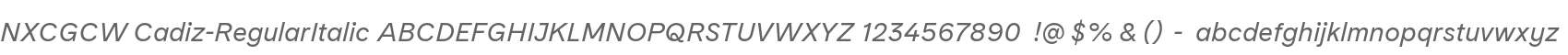 NXCGCW+Cadiz-RegularItalic
