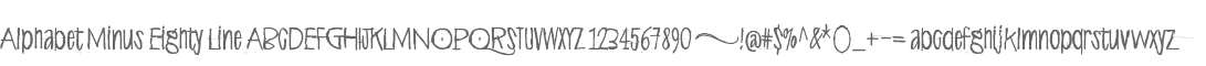 Alphabet Minus Eighty Line
