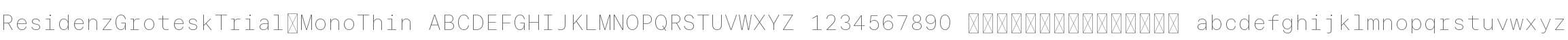Residenz Grotesk Trial Mono Thin