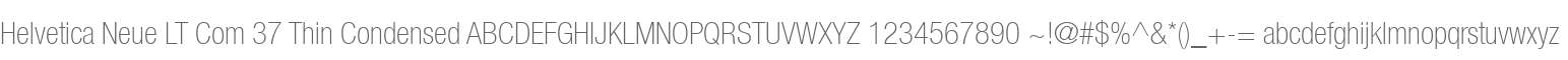 Helvetica Neue LT Com 37 Thin Condensed