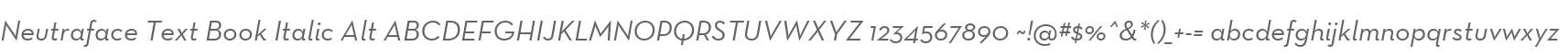 Neutraface Text Book Italic Alt