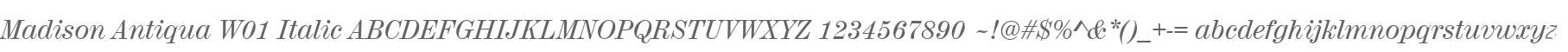 Madison Antiqua W01 Italic