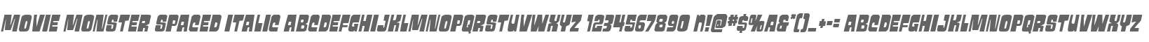 Movie Monster Spaced Italic