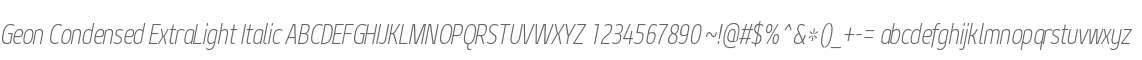 Geon Condensed ExtraLight Italic