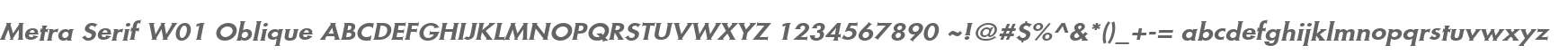 Metra Serif W01 Oblique