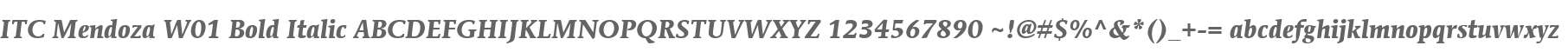 ITC Mendoza W01 Bold Italic