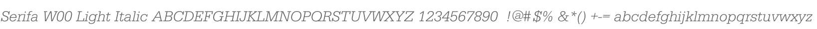 Serifa W00 Light Italic