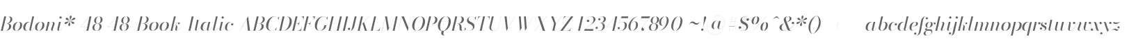 Bodoni* 48 Book Italic